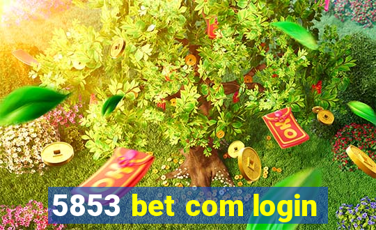 5853 bet com login